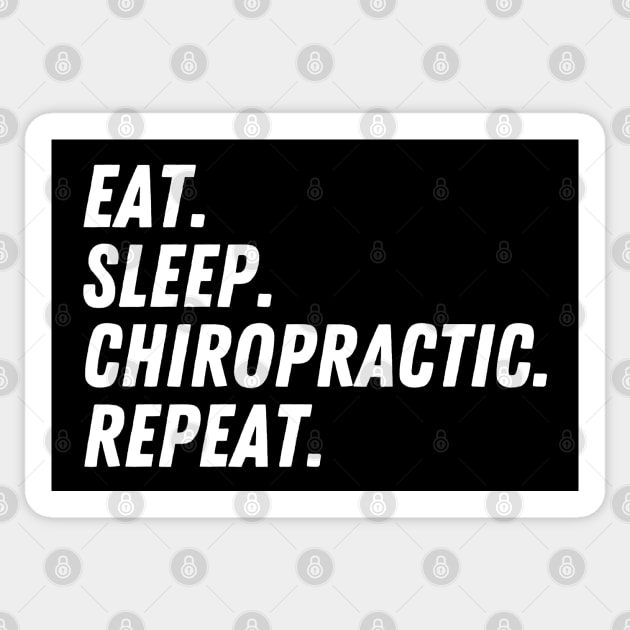 Eat Sleep Chiropractic Repeat Sticker by HobbyAndArt